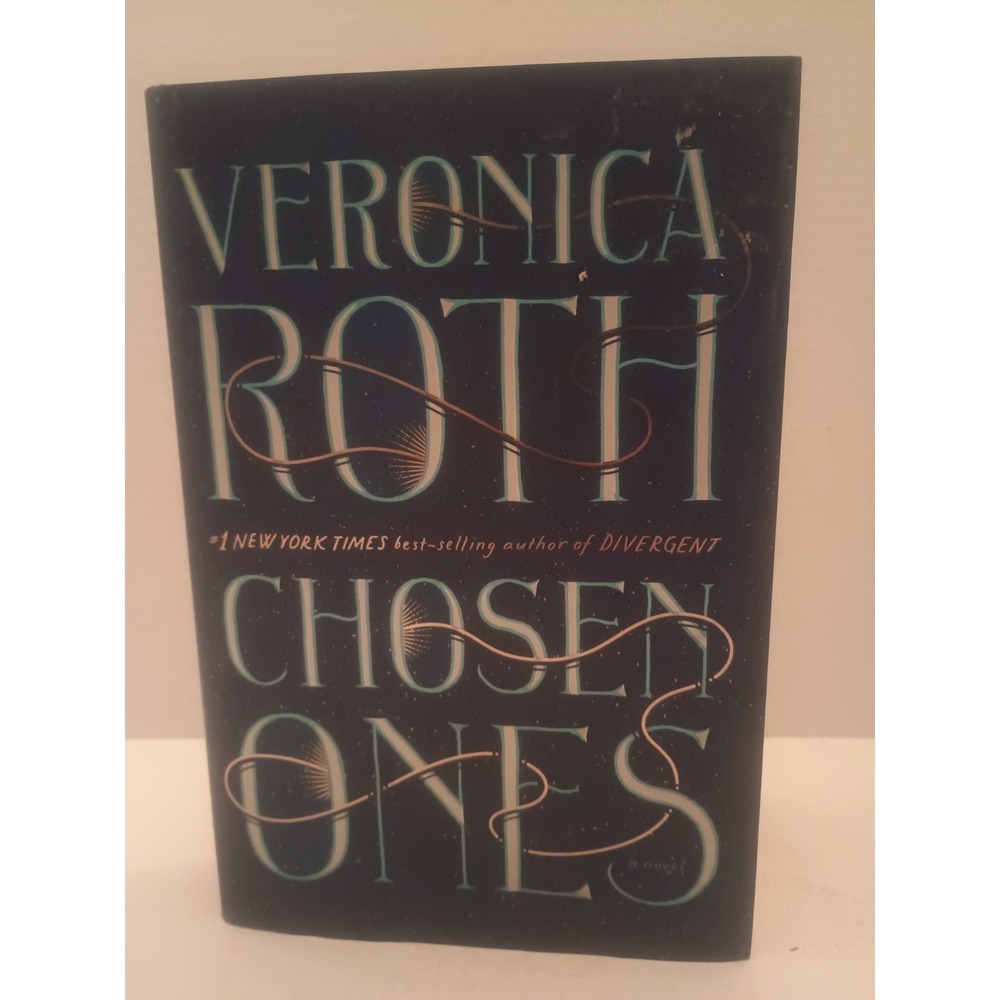 Chosen Ones the New Novel From New York Times Best-Selling Author Veronica Roth